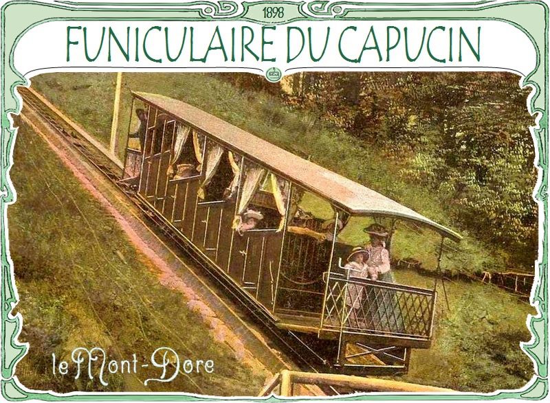 Funiculaire du Capucin en 1900, Mont-Dore, Auvergne